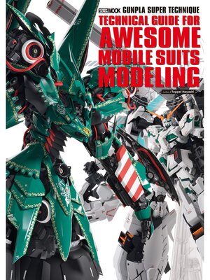 cover image of Gunpla Super Technique--Technical Guide for Awesome Mobile Suits Modeling